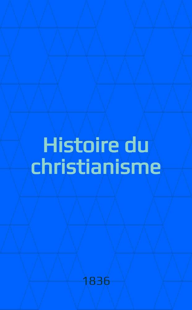 Histoire du christianisme (connue sous le nom d'ecclésiastique) : Augm. de quatre livres (les livres CI, CII, CIII et CIV) comprenant l'histoire du XV-me siècle publ. pour la 1-re fois d'après un manuscrit de Fleury, appartenant à la Bibliothèque royal et continuée jusqu'à la fin du 18-me siècle par une société d'eccléstiastiques, sous la direction de m. l'abbé O. Vidal. Avec une table générale des matières, sur le plan de celle de Rondet. T. 5