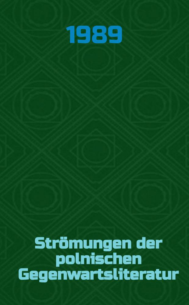 Strömungen der polnischen Gegenwartsliteratur (1945-1989) : Ein Überblick