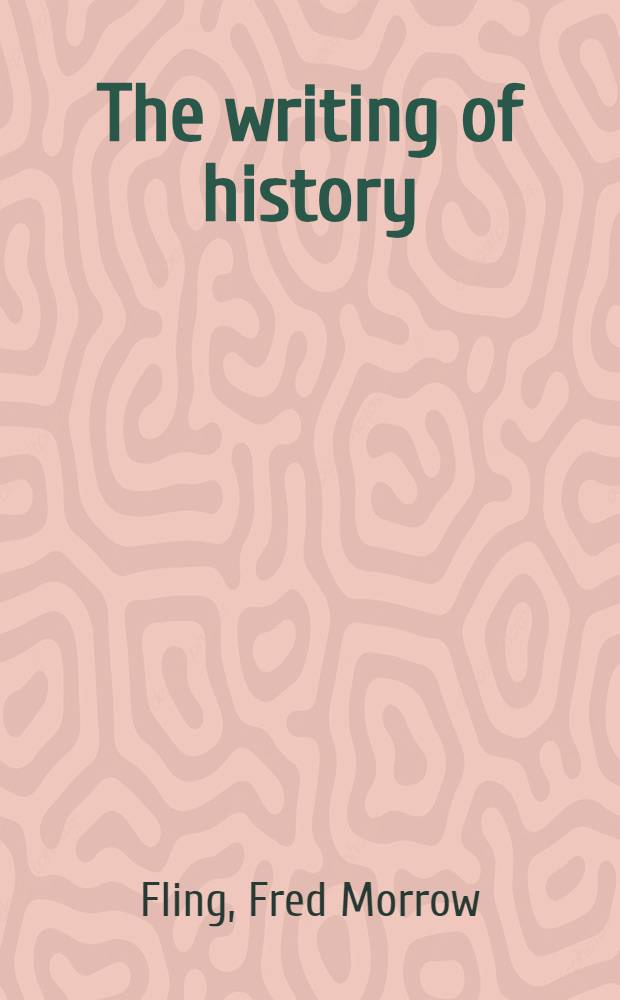 The writing of history : An introduction to historical method