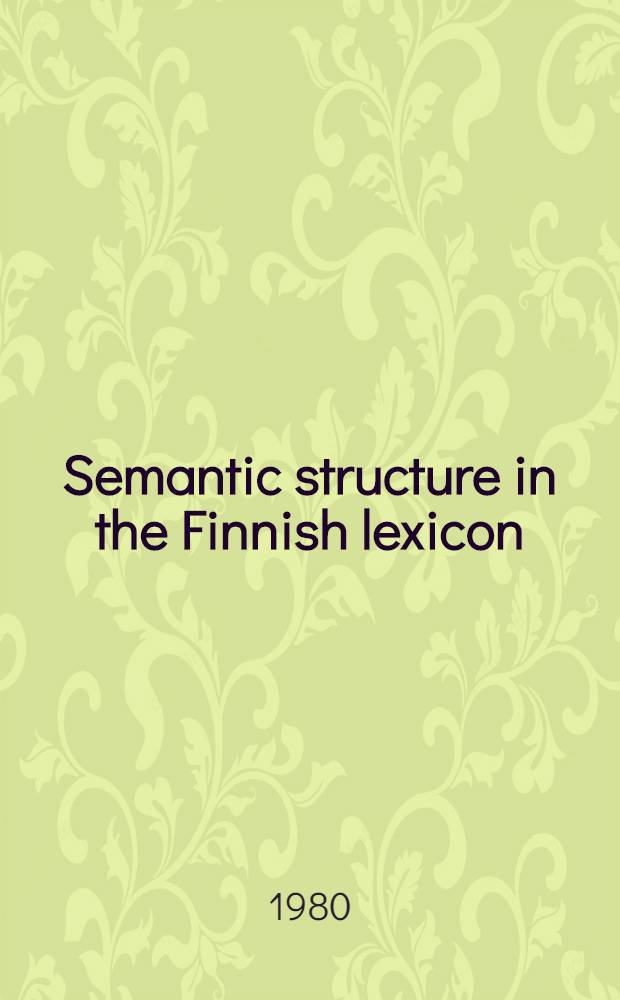 Semantic structure in the Finnish lexicon : Verbs of possibility a. sufficiency : Diss.