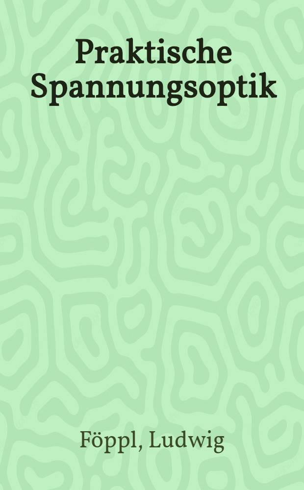 Praktische Spannungsoptik