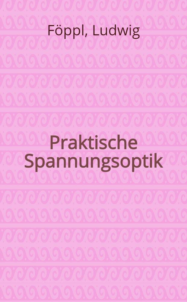 Praktische Spannungsoptik