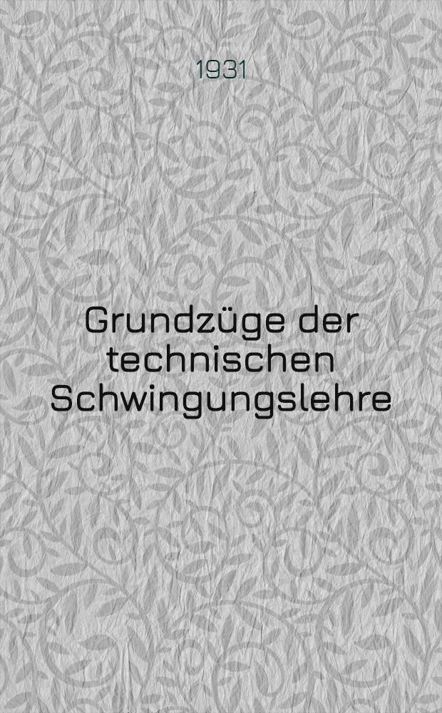 Grundzüge der technischen Schwingungslehre