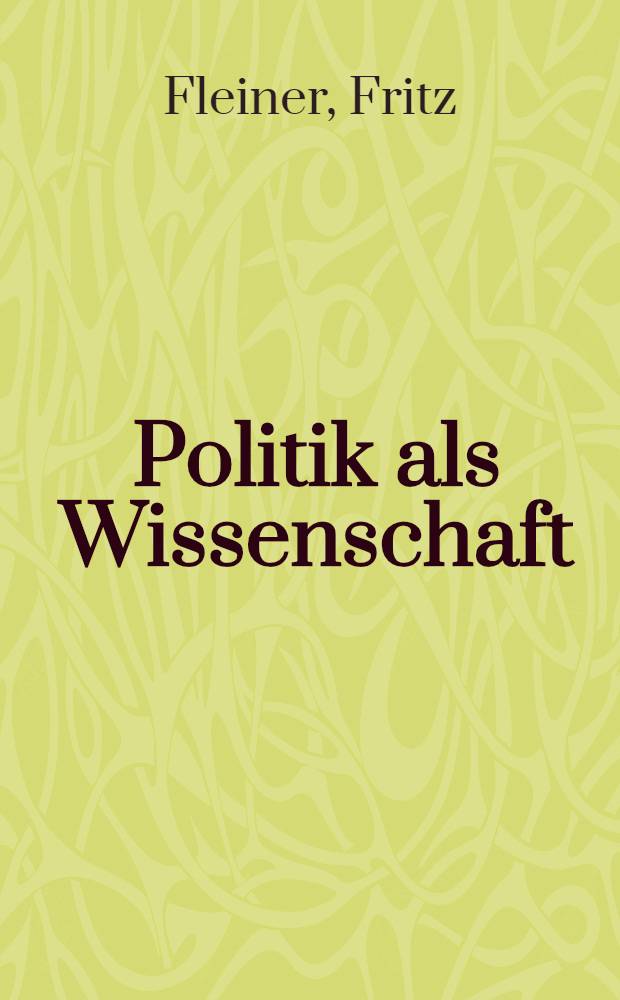 ... Politik als Wissenschaft