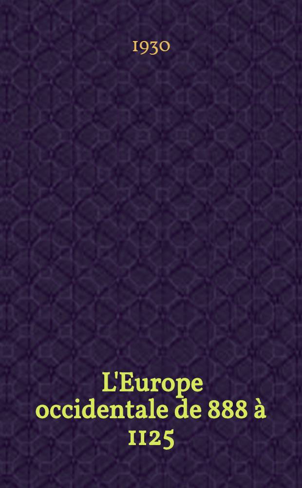 ... L'Europe occidentale de 888 à 1125