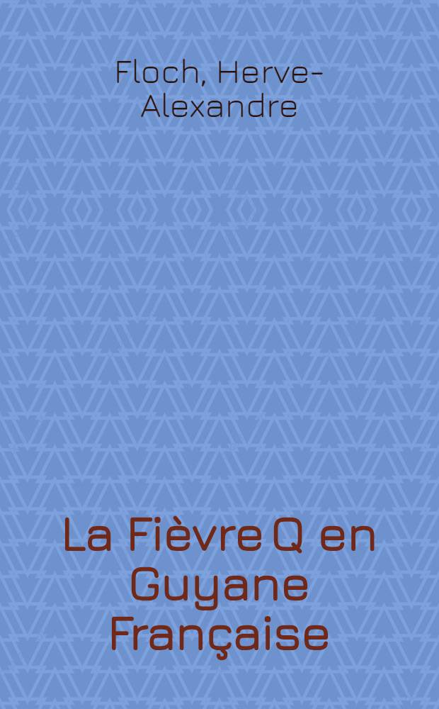 La Fièvre Q en Guyane Française