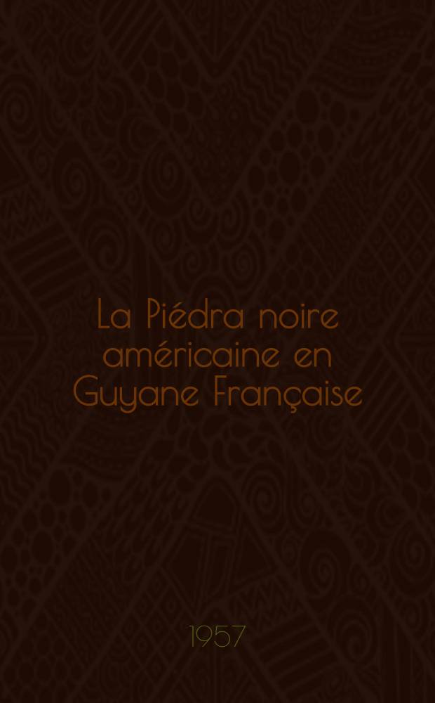 La Piédra noire américaine en Guyane Française