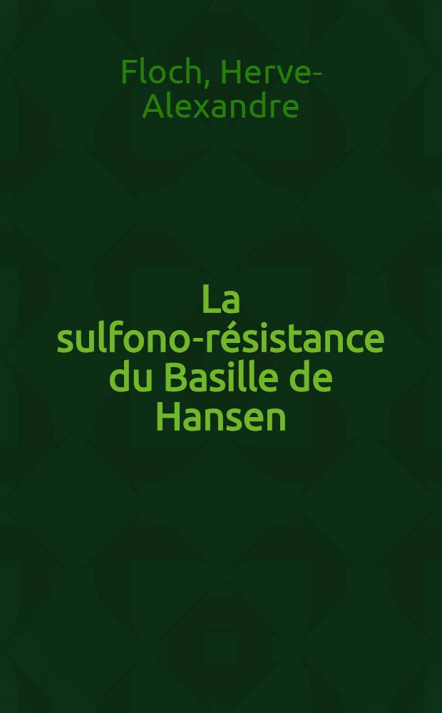 La sulfono-résistance du Basille de Hansen