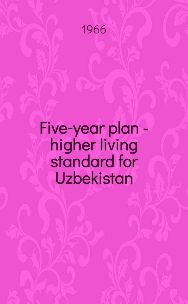 Five-year plan - higher living standard for Uzbekistan