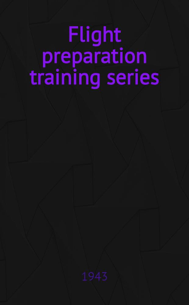 Flight preparation training series