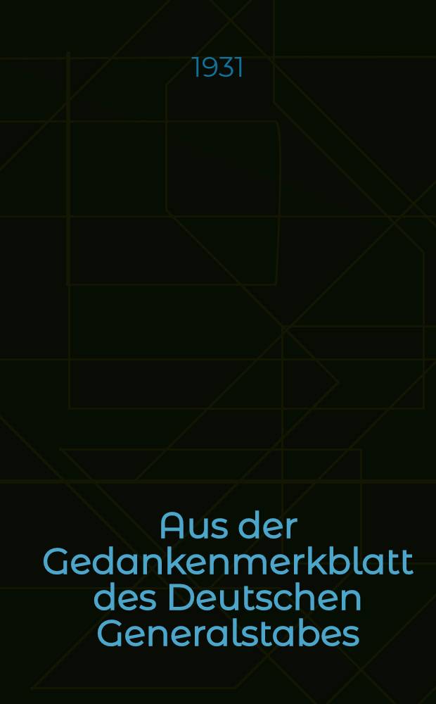 Aus der Gedankenmerkblatt des Deutschen Generalstabes