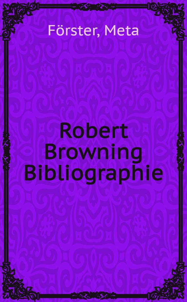 Robert Browning Bibliographie