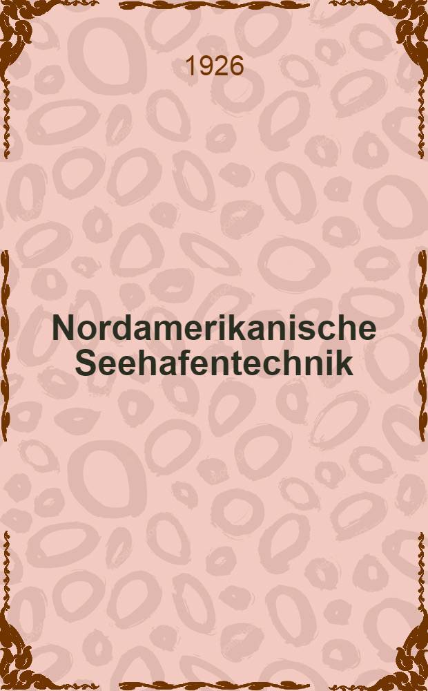 Nordamerikanische Seehafentechnik