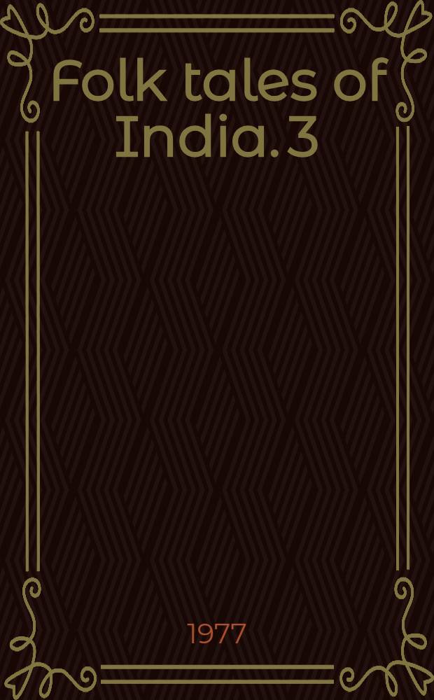 Folk tales of India. 3 : Folk tales of Assam
