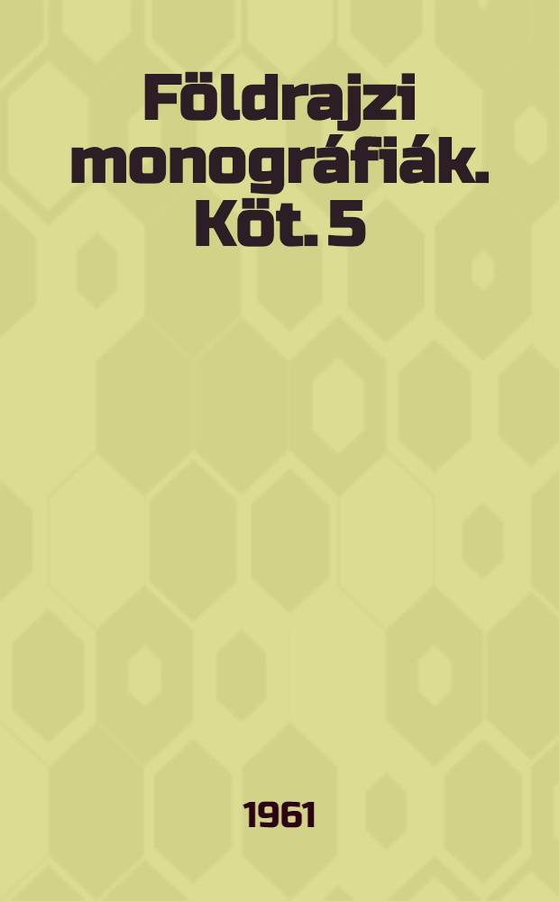 Földrajzi monográfiák. Köt. 5 : Nyírség természeti földrajza