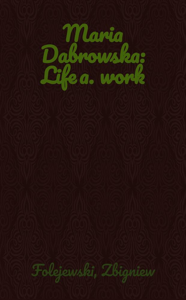 Maria Dabrowska : Life a. work