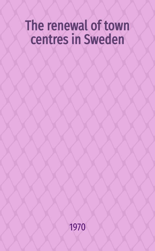 The renewal of town centres in Sweden