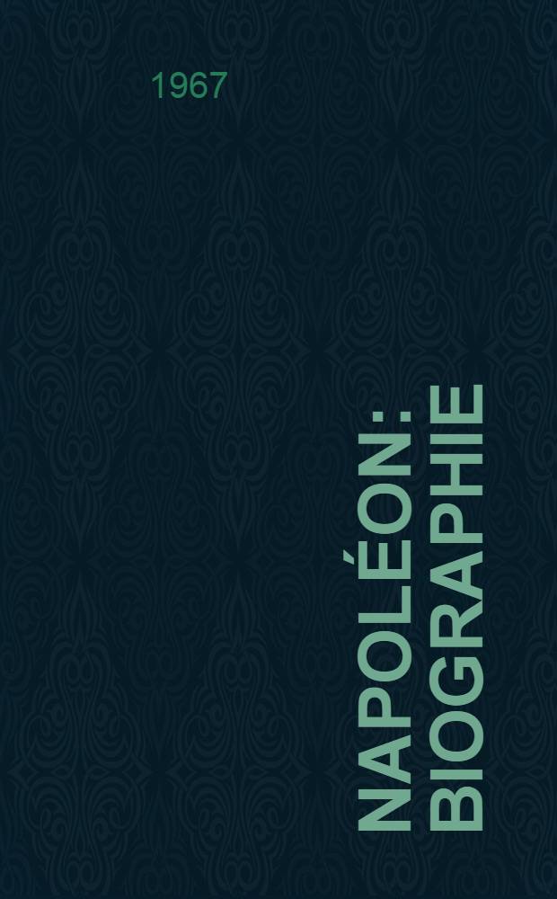 Napoléon : Biographie
