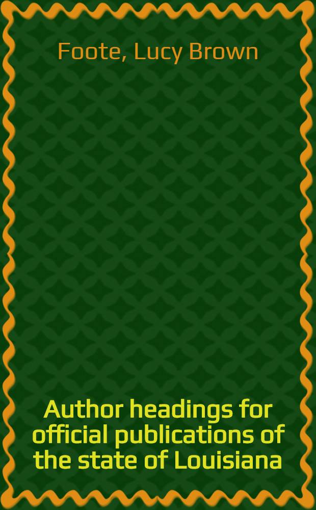 Author headings for official publications of the state of Louisiana