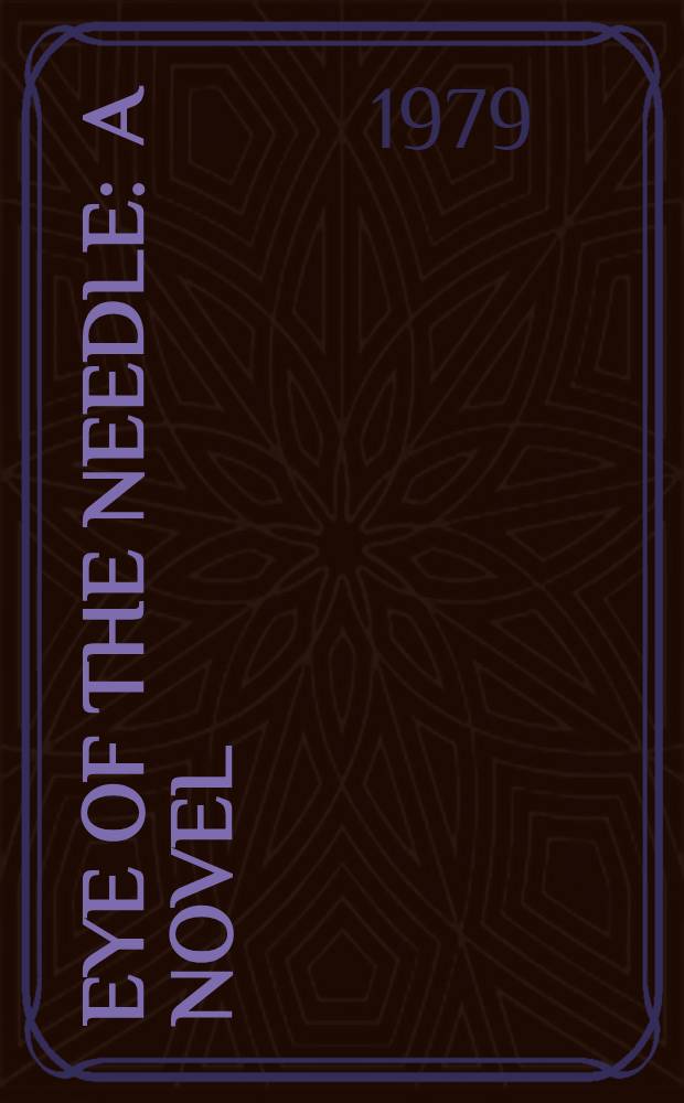 Eye of the needle : A novel