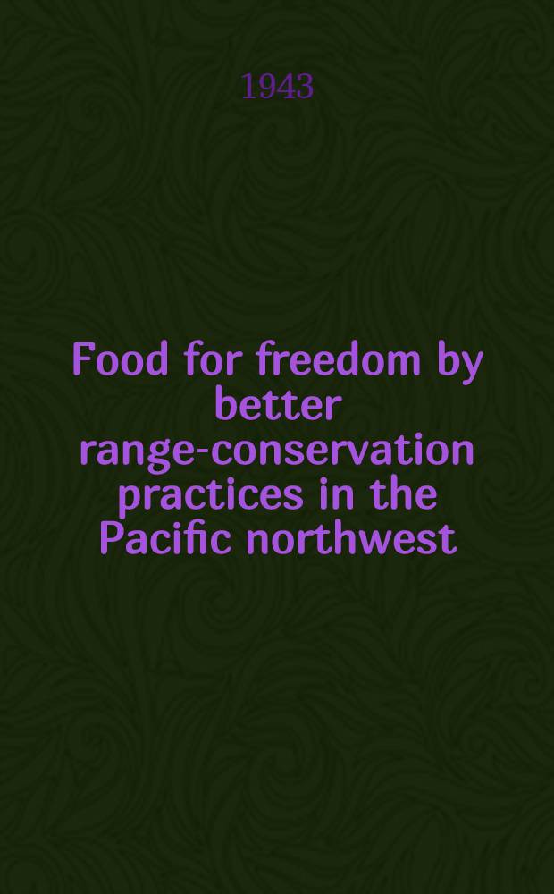 Food for freedom by better range-conservation practices in the Pacific northwest