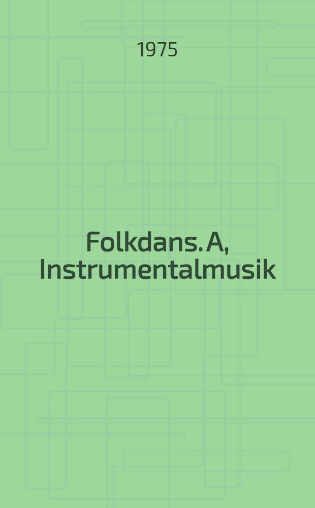 Folkdans. A, Instrumentalmusik