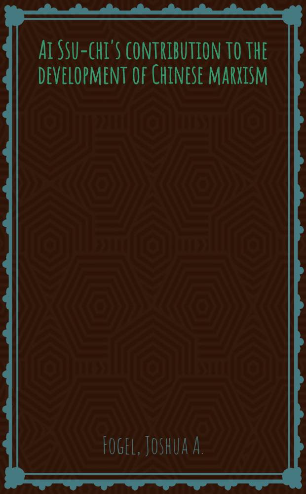 Ai Ssu-chi's contribution to the development of Chinese marxism