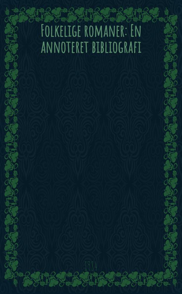 Folkelige romaner : En annoteret bibliografi