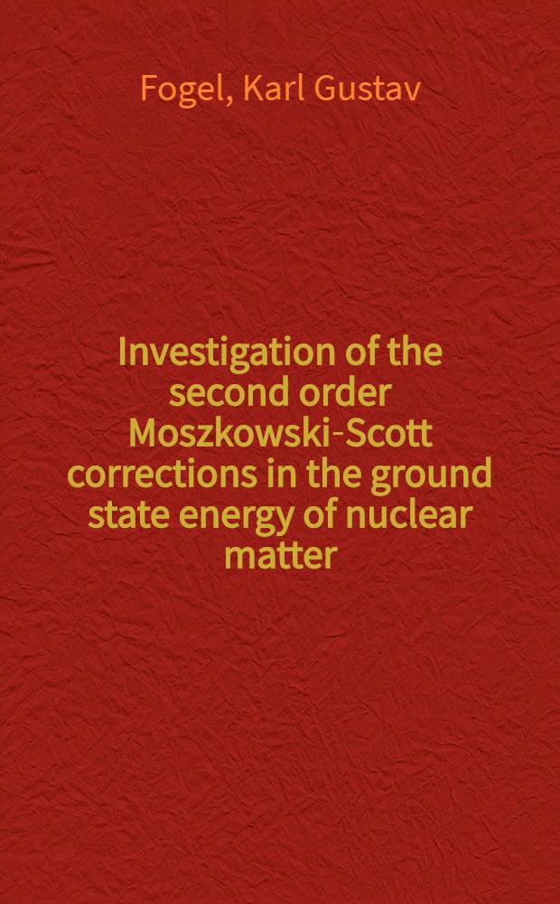 Investigation of the second order Moszkowski-Scott corrections in the ground state energy of nuclear matter