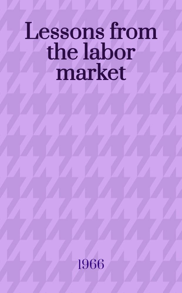 Lessons from the labor market