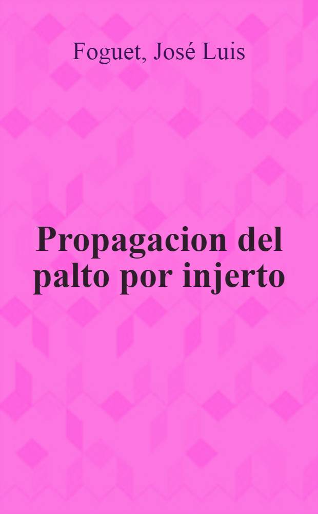 Propagacion del palto por injerto