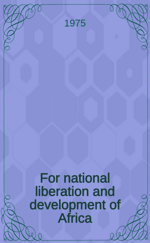 For national liberation and development of Africa : WPC Bureau meeting, Guinea-Bissau, Sept. 8-11, 1975