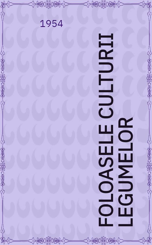 Foloasele culturii legumelor