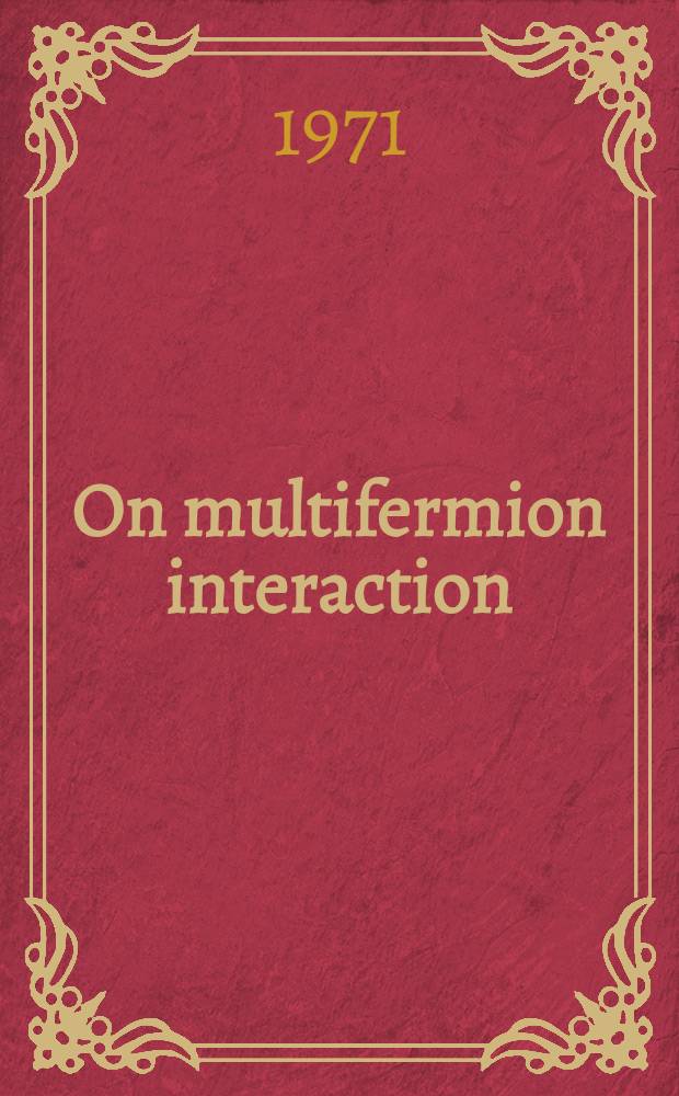 On multifermion interaction