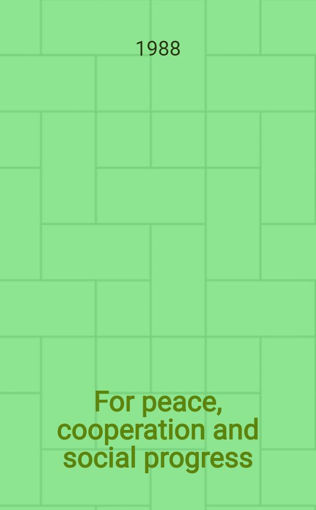 For peace, cooperation and social progress : Materials of the II Sov.-Afr. sci.-polit. conf., Moscow, 25-26 June 1986