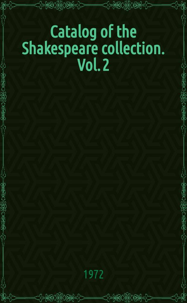 Catalog of the Shakespeare collection. Vol. 2 : Shakespeare as subject ; Titles