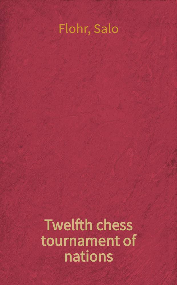 Twelfth chess tournament of nations