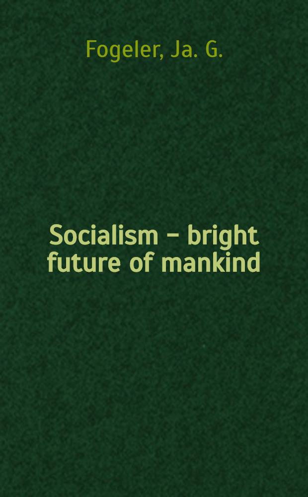 Socialism - bright future of mankind
