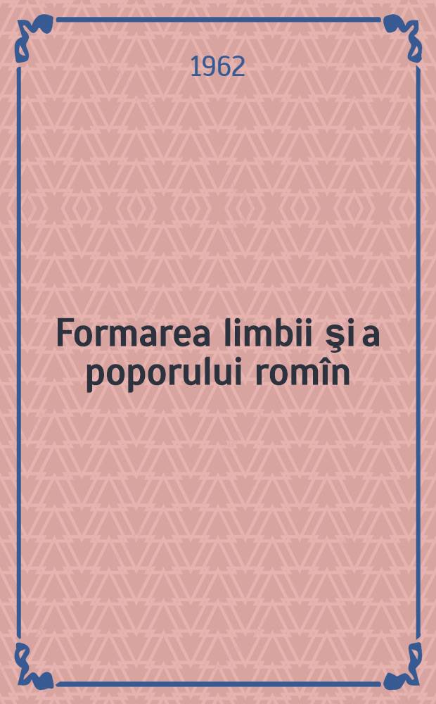 Formarea limbii şi a poporului romîn : Apariţia primelor state feudale pe teritoriul ţării noastre