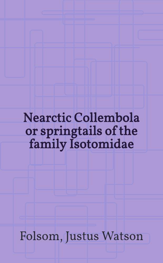Nearctic Collembola or springtails of the family Isotomidae