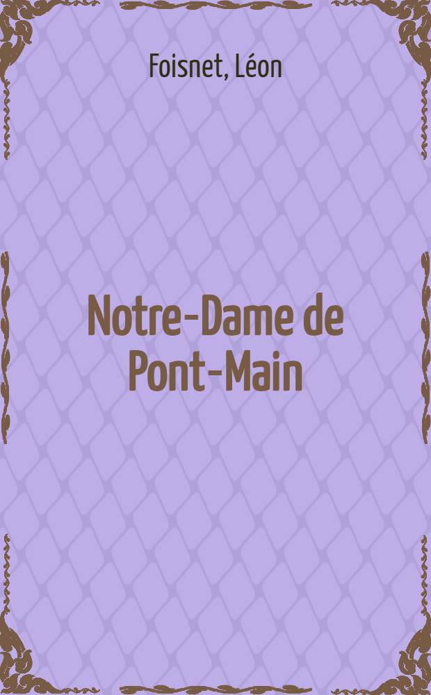 Notre-Dame de Pont-Main