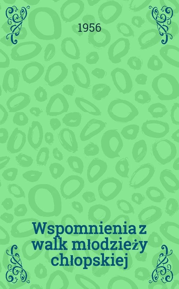 Wspomnienia z walk młodzieży chłopskiej