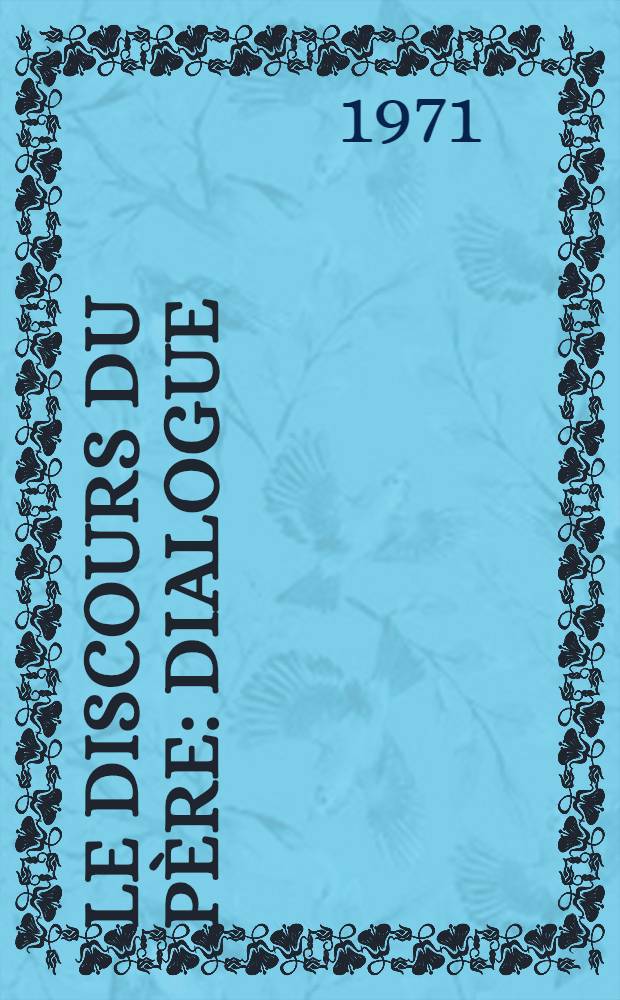 Le discours du père : Dialogue