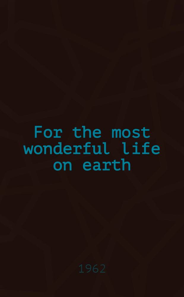 For the most wonderful life on earth : (What in communism?)