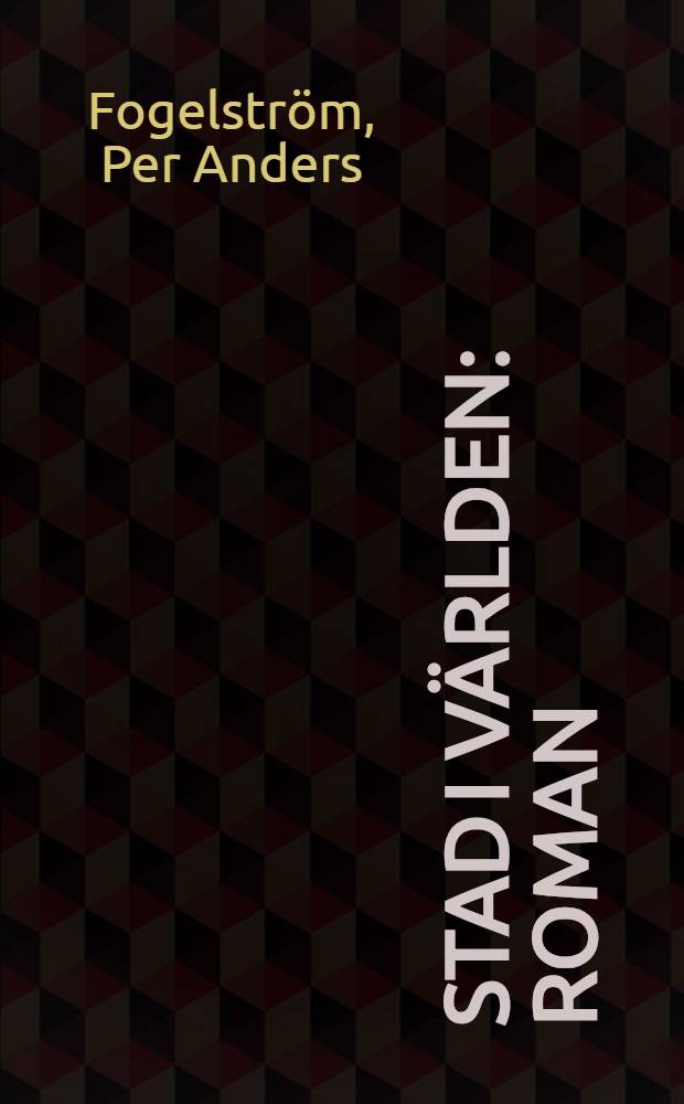 Stad i världen : Roman