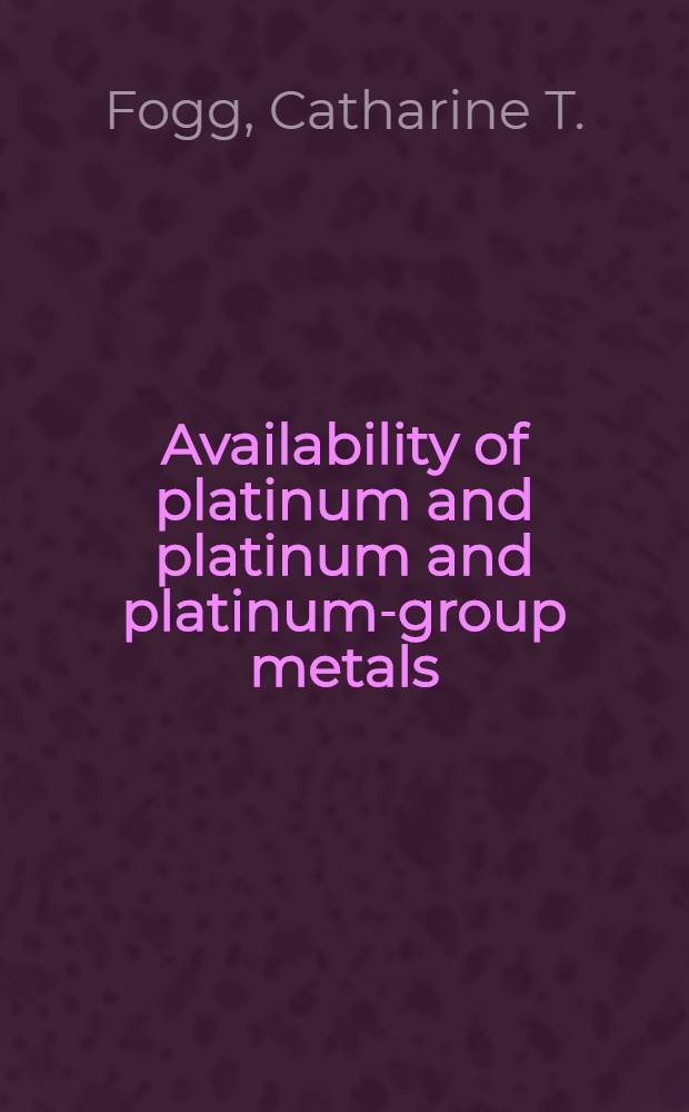 Availability of platinum and platinum and platinum-group metals