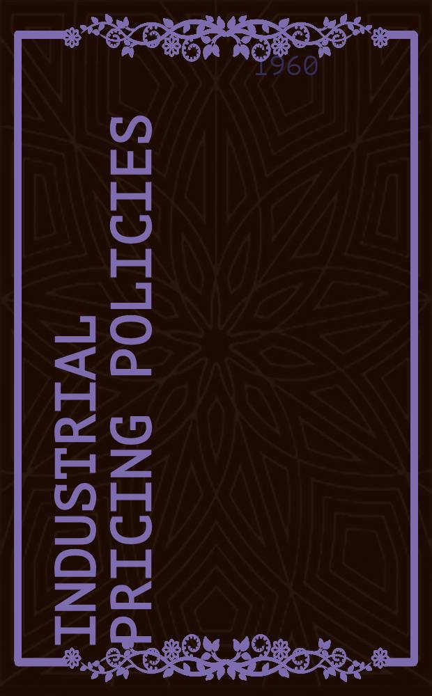 Industrial pricing policies : An analysis of pricing policies of Danish manufacturers