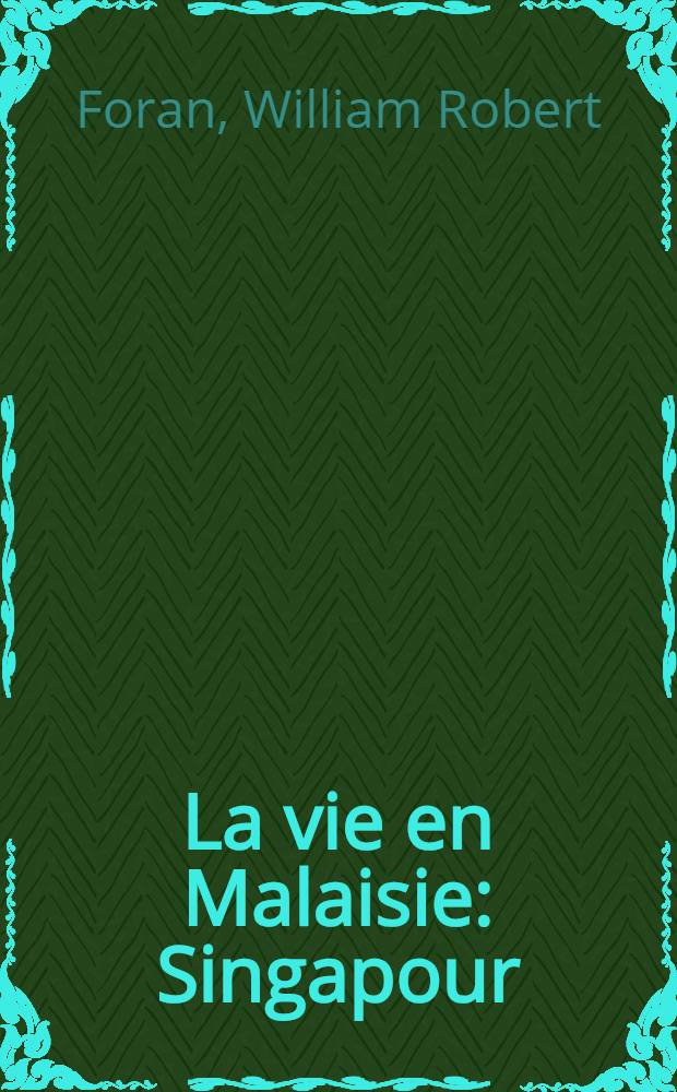 ... La vie en Malaisie : Singapour : Malacca : Bangkok : Sumatra : Java : Bali