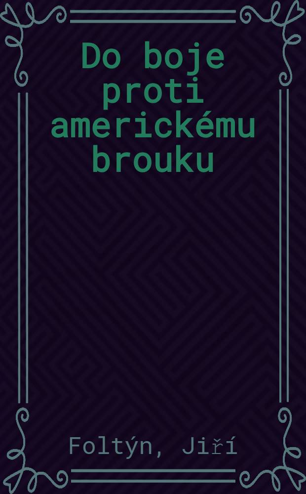 Do boje proti americkému brouku
