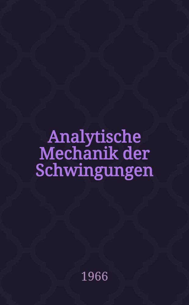 Analytische Mechanik der Schwingungen